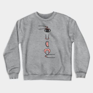 Align your senses Crewneck Sweatshirt